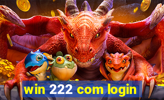 win 222 com login